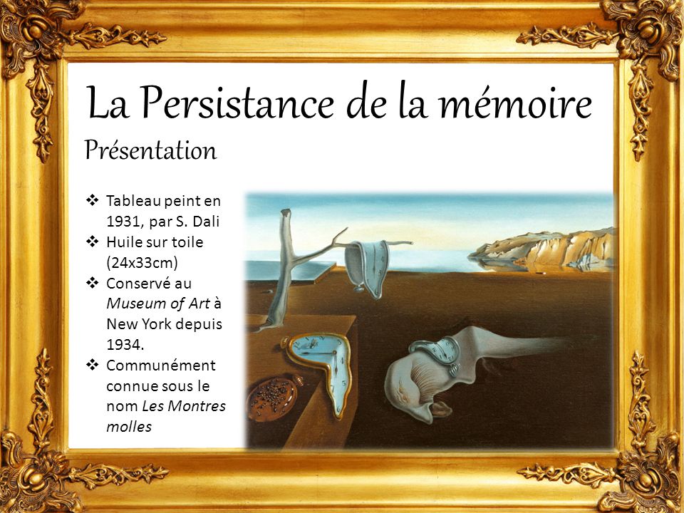 La Persistance de la mémoire - ppt télécharger